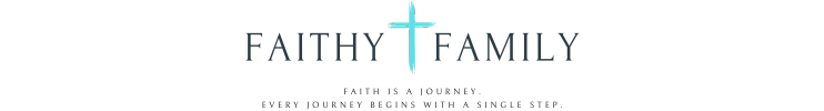 Faithy Family logo with cross and tagline “Faith is a journey. Every journey begins with a single step.”